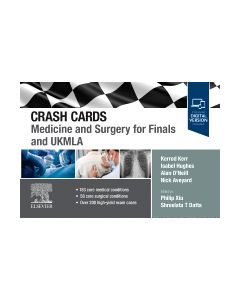 Crash Cards: Medicine and Surgery for Finals and UKMLA