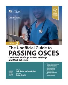 The Unofficial Guide to Passing OSCEs: Candidate Briefings, Patient Briefings and Mark Schemes