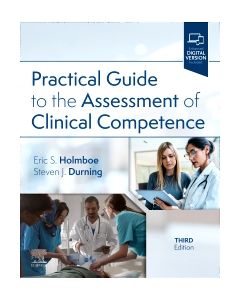 Practical Guide to the Assessment of Clinical  Competence