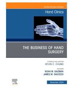 The Business of Hand Surgery, An Issue of Hand Clinics