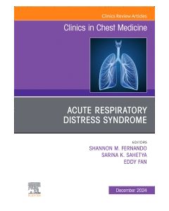 Acute Respiratory Distress Syndrome, An Issue of Clinics in Chest Medicine