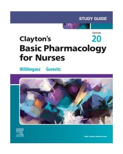 Study Guide for Clayton's Basic Pharmacology for Nurses