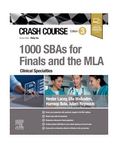 Crash Course 1000 SBAs for Finals and the MLA – Clinical Specialties