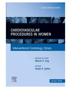 Cardiovascular Procedures in Women, An Issue of Interventional Cardiology Clinics