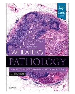 Wheater's Pathology: A Text, Atlas and Review of Histopathology