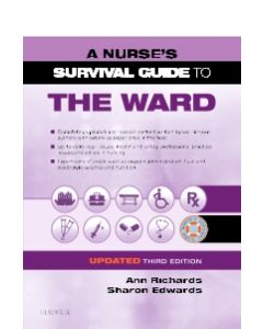 A Nurse's Survival Guide to the Ward - Updated Edition