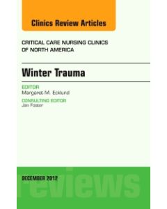 Winter Trauma, An Issue of Critical Care Nursing Clinics